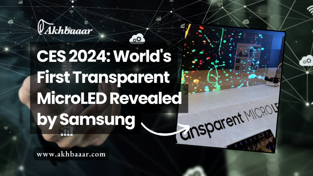 CES 2024, Samsung, Transparent MicroLED, Samsung transparent tv