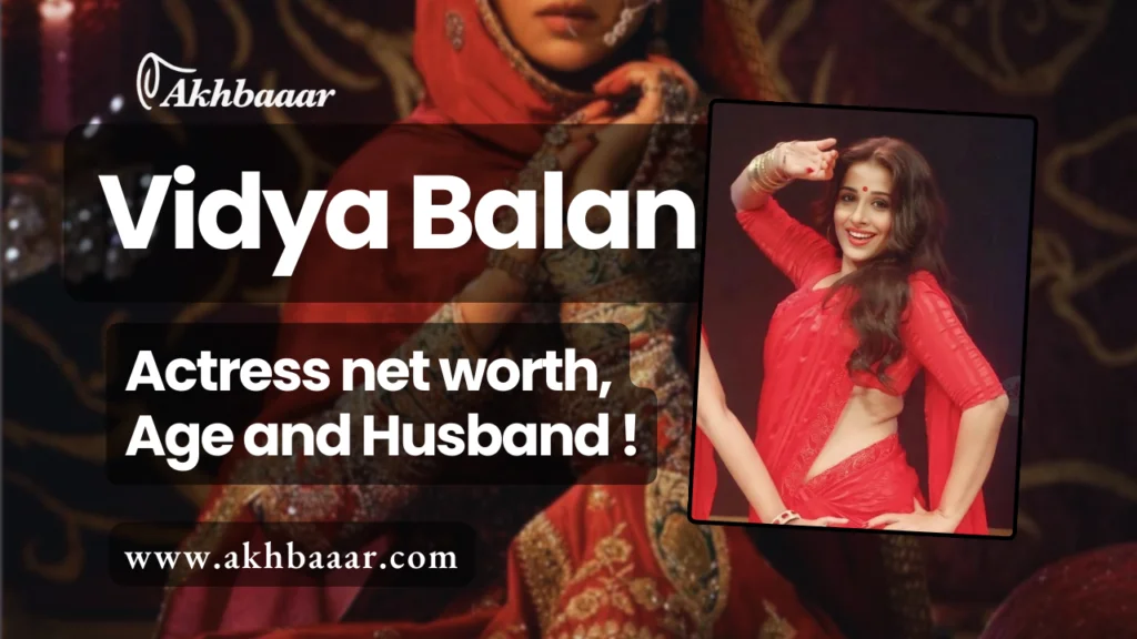 Vidya balan, vidya balan husband, vidya balan net worth, Vidya balan age